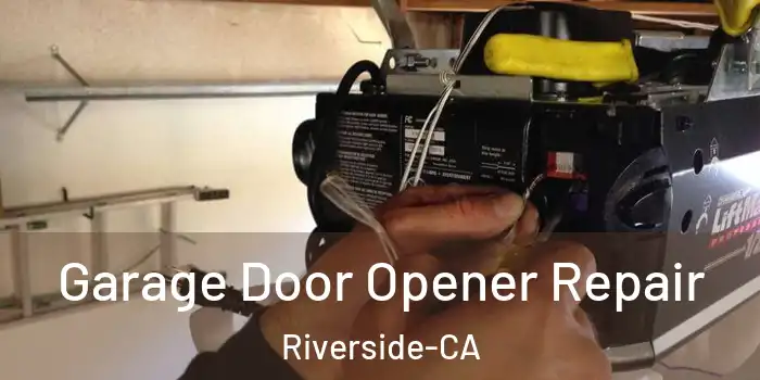 Garage Door Opener Repair Riverside-CA