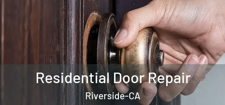 Residential Door Repair Riverside-CA