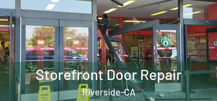 Storefront Door Repair Riverside-CA
